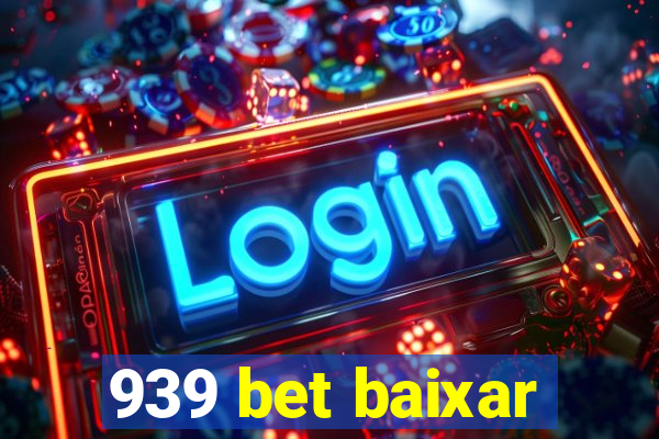 939 bet baixar